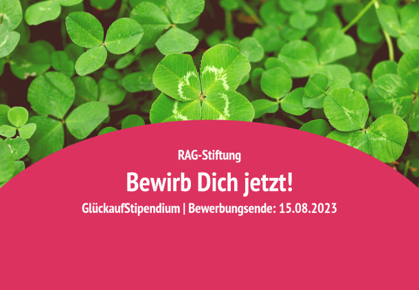 Jetzt bewerben auf ein GlückaufStipendien der RAG-Stiftung